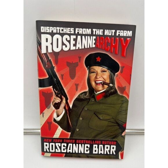Roseanne Barr Signed Book Roseannearchy Dispatches From The Nut Farm HCDJ 1st - Picture 1 of 5